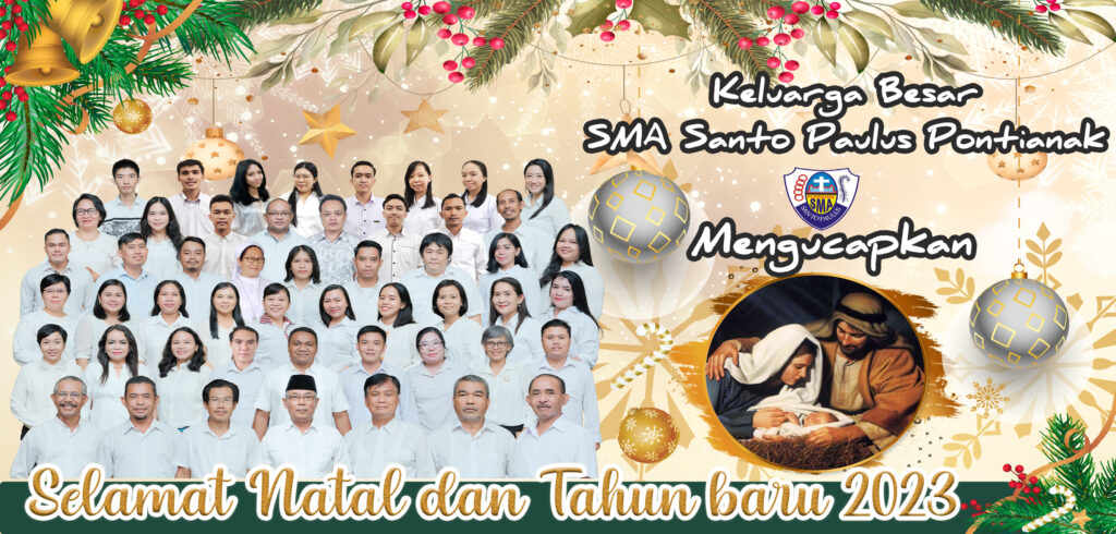 Keluarga Besar SMA Santo Paulus Pontianak Mengucapkan Selamat Natal 2022 dan Tahun baru 2023